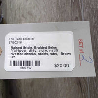 Raised Bridle, Braided Reins *fair/poor, dirty, v.dry, v.stiff, rivetted cheeks, stains, rubs
