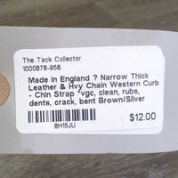 Narrow Thick Leather & Hvy Chain Western Curb - Chin Strap *vgc, clean, rubs, dents, crack, bent
