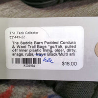 The Saddle Barn Padded Cordura & Wool Trail Bags *gc/fair, pulled off inner plastic lining, older, dirty, snags, rubs, hole
