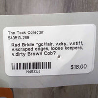 Rsd Bridle *gc/fair, v.dry, v.stiff, v.scraped edges, loose keepers, v.dirty
