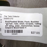 Rsd/Padded Bridle, Flash, Buckles *gc/fair, rubs, clean, scrapes, falling off bling, older, mismatched, loose keepers
