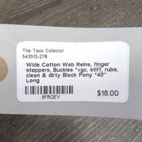 Wide Cotton Web Reins, finger stoppers, Buckles *vgc, stiff, rubs, clean & dirty
