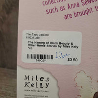 The Naming of Black Beauty & Other Horse Stories by Miles Kelly *xc