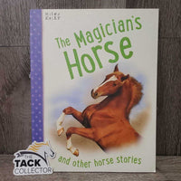 The Magician's Horse & Other Horse Stories by Miles Kelly *xc