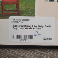 Centered Riding 2 by Sally Swift *vgc, mnr sticker & rubs
