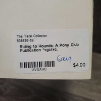 Riding to Hounds: A Pony Club Publication *vgc/xc
