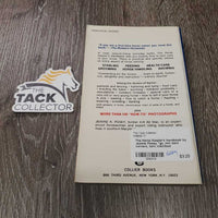 The Horse Keeper's Handbook by Jeanne Posey *gc, mnr bent corners, torn, inscribed
