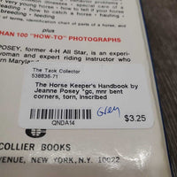The Horse Keeper's Handbook by Jeanne Posey *gc, mnr bent corners, torn, inscribed