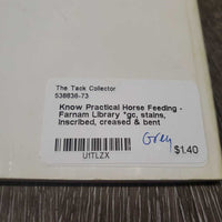 Know Practical Horse Feeding - Farnam Library *gc, stains, inscribed, creased & bent
