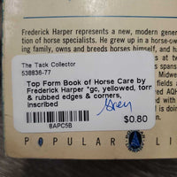 Top Form Book of Horse Care by Frederick Harper *gc, yellowed, torn & rubbed edges & corners, inscribed
