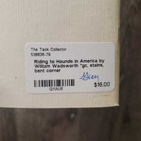 Riding to Hounds in America by William Wadsworth *gc, stains, bent corner
