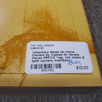 Veterinary Notes for Horse Owners by Captain M. Horace Hayes FRCVS *vgc, mnr stains & bent corners, inscribed