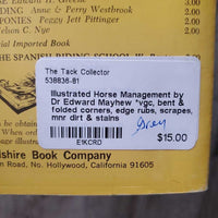Illustrated Horse Management by Dr Edward Mayhew *vgc, bent & folded corners, edge rubs, scrapes, mnr dirt & stains
