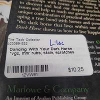 Dancing With Your Dark Horse *vgc, mnr rubs, stain, scratches