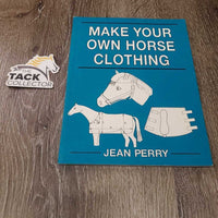 Make Your Own Horse Clothing by Jean Perry *xc, mnr rubs