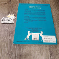 Make Your Own Horse Clothing by Jean Perry *xc, mnr rubs
