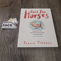 Hold Your Horses by Bonnie Timmons *vgc, mnr bent edge
