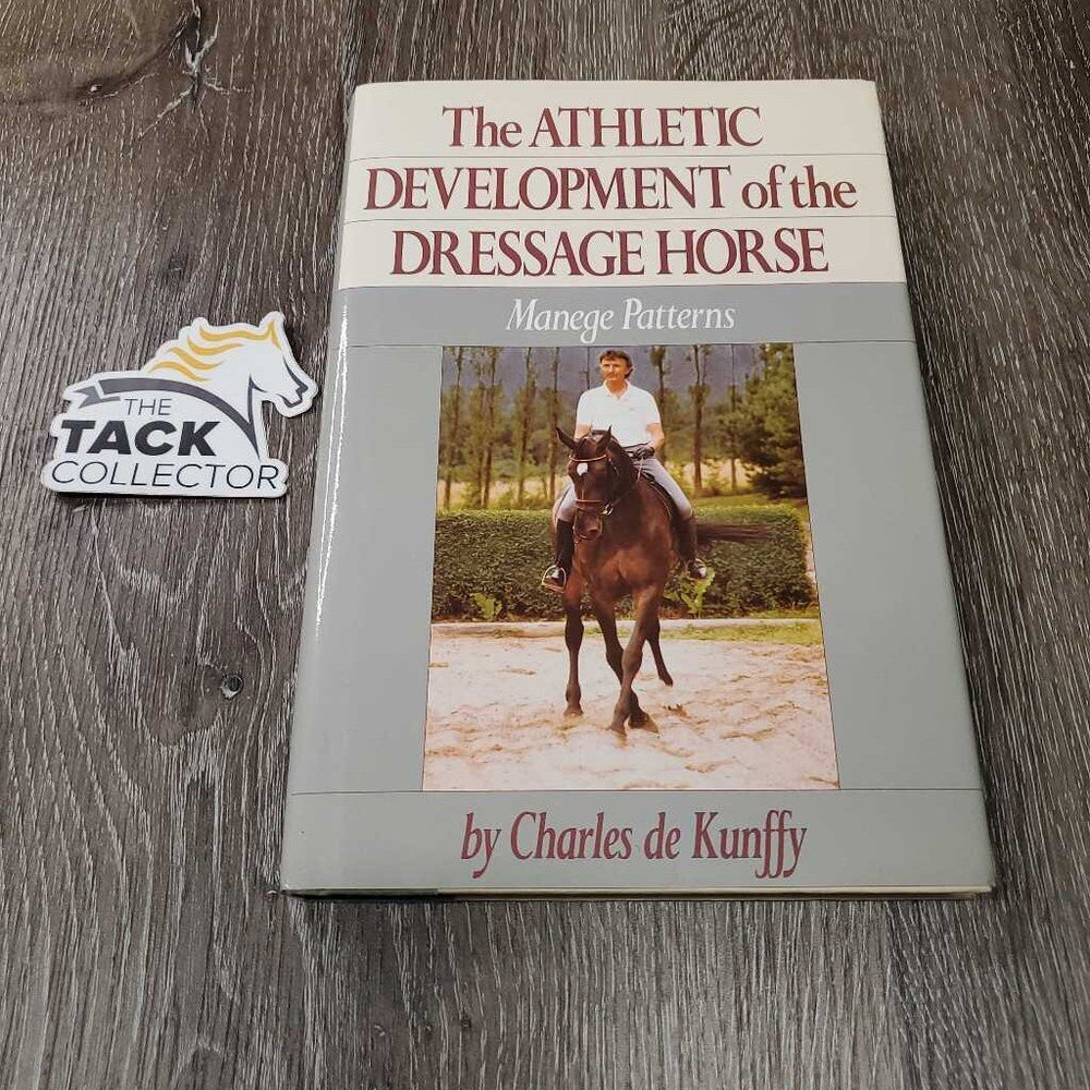 Athletic Development of the Dressage Horse by Charles de Kunffy *xc