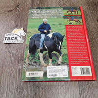 The 100% Horse: How to Create the Go-anywhere, Do-anything Horse by Michael Peace *xc