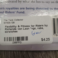 Flexibility & Fitness for Riders by Richenda van Laun *vgc, rubs, scratches
