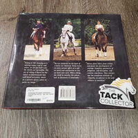 Dressage Principles Illuminated, Charles De Kunffy *gc, mnr curled edges