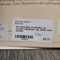 All About Bits and Bridles, by Carolyn Henderson *gc, dents, bent corners
