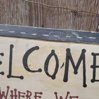 Wood Sign "Welcome ... to where we Stirrup a Little Fun" *vgc, chipped edges, stains?gunk