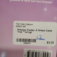 Princess Ponies: A Dream Come True **xc/vgc
