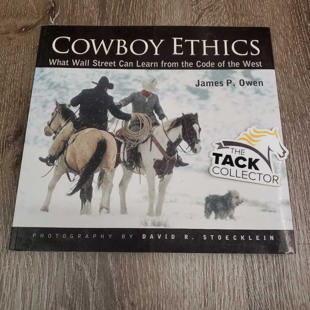 Cowboy Ethics: What Wall Street can learn from the Code of the West by James Owen *gc, rubs, bent edges, inscribed x 2