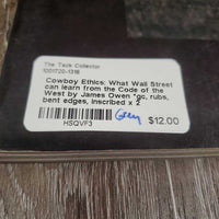 Cowboy Ethics: What Wall Street can learn from the Code of the West by James Owen *gc, rubs, bent edges, inscribed x 2
