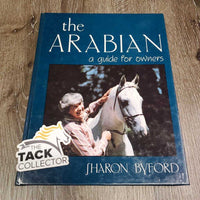 The Arabian: a Guide for Owners by Sharon Byford *gc, mnr dirt
