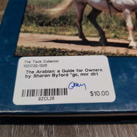 The Arabian: a Guide for Owners by Sharon Byford *gc, mnr dirt
