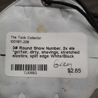 3# Round Show Number, 2x els *gc/fair, dirty, shavings, stretched elastics, split edge
