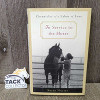 In Service to the Horse by Susan Nusser *vgc, mnr curled edges
