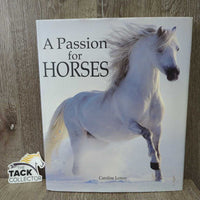 A Passion for Horses by Caroline Lemay *vgc, mnr inside stains, bent & rubbed edges
