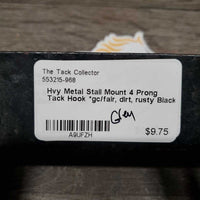 Hvy Metal Stall Mount 4 Prong Tack Hook *gc/fair, dirt, rusty
