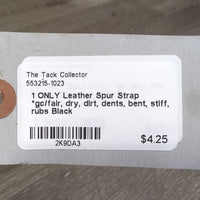 1 ONLY Leather Spur Strap *gc/fair, dry, dirt, dents, bent, stiff, rubs
