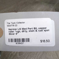 Narrow LS Med Port Bit, copper roller *vgc, dirty, stain & rust spot
