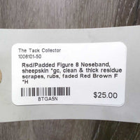 Rsd/Padded Figure 8 Noseband, sheepskin *gc, clean & thick residue, scrapes, rubs, faded
