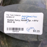 Rubber Curry, Handle *gc, v.dirty
