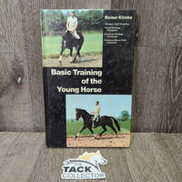 Basic Training of the Young Horse by Reiner Klimke *vgc, rubs, scuffs
