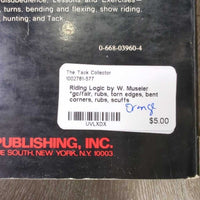 Riding Logic by W. Museler *gc/fair, rubs, torn edges, bent corners, rubs, scuffs
