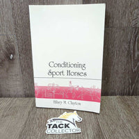 Conditioning Sport Horses by Hilary M. Clayton *gc, bent corners & creases
