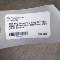 Thin Hvy Western D Ring Bit *vgc, clean, peeled edge, scratches, stiff joints
