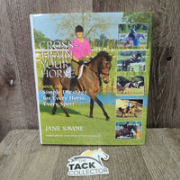 Cross Train Your Horse; Book 1 by Jane Savoie *xc, v.mnr scuffs & bent edges
