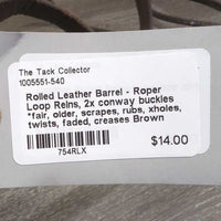 Rolled Leather Barrel - Roper Loop Reins, 2x conway buckles *fair, older, scrapes, rubs, xholes, twists, faded, creases
