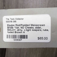 Rsd/Padded Monocrown Bridle *fair, NO Cheeks, older, MOLDY, dirty, v.tight keepers, rubs, faded
