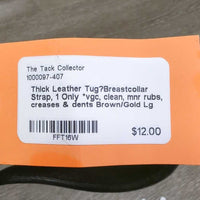 Thick Leather Tug?Breastcollar Strap, 1 Only *vgc, clean, mnr rubs, creases & dents
