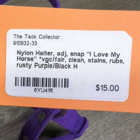 Nylon Halter, adj, snap "I Love My Horse" *vgc/fair, clean, stains, rubs, rusty
