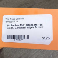Pr Rubber Rein Stoppers *gc, clean, v.stained edges
